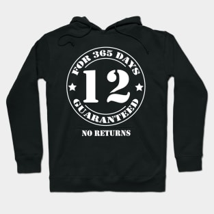 Birthday 12 for 365 Days Guaranteed Hoodie